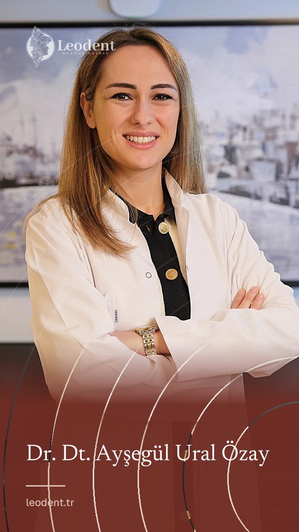 Dr. Dt. Ayşegül Ural Özay | Leodent Clinic